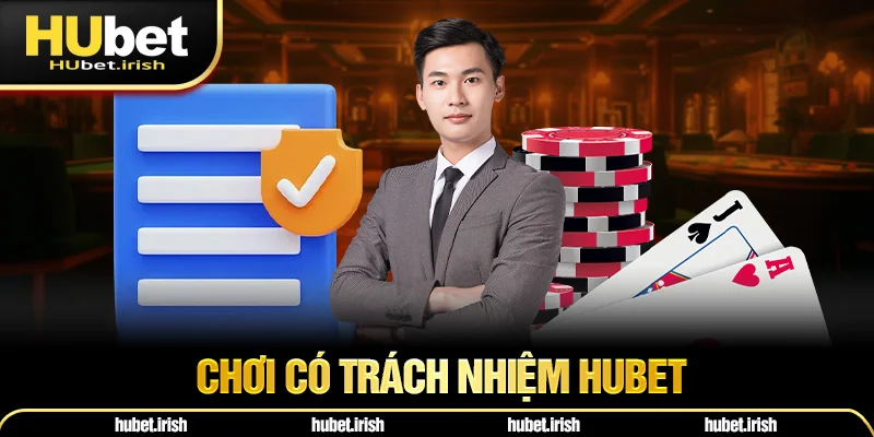 Chơi Có Trách Nhiệm HUBET: Hiểu Biết Để Cá Cược An Toàn Hơn