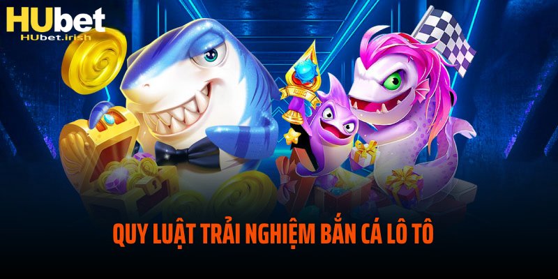 Quy luật săn cá lô tô dễ hiểu đối với người chơi mới 