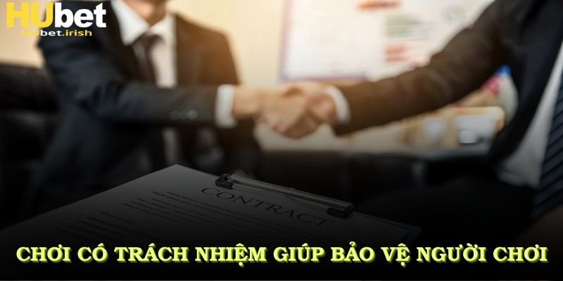 Chơi có trách nhiệm giúp bảo vệ người chơi