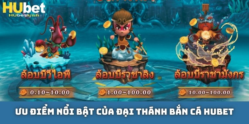 Những ưu điểm giúp thu hút nhiều người chơi của đại thánh bắn cá HUBET