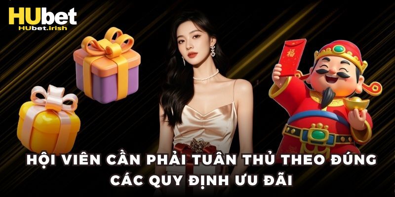 Những điều kiện bạn cần tuân thủ để nhận khuyến mãi HUBET