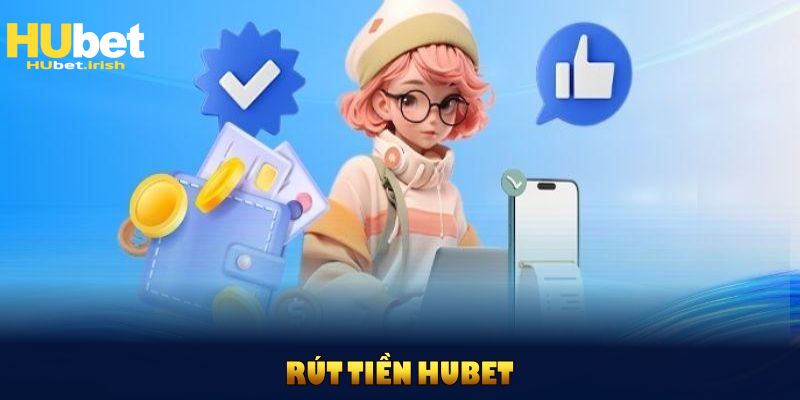 Những điều kiện cần tuân thủ khi rút tiền HUBET