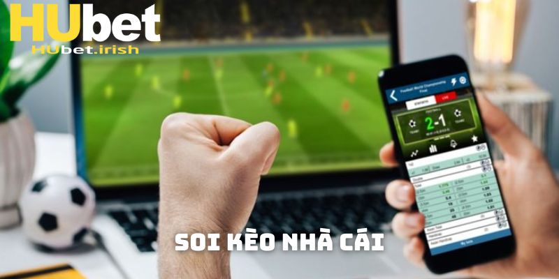 Soi kèo nhà cái đúng cách cách sống còn để không mất trắng
